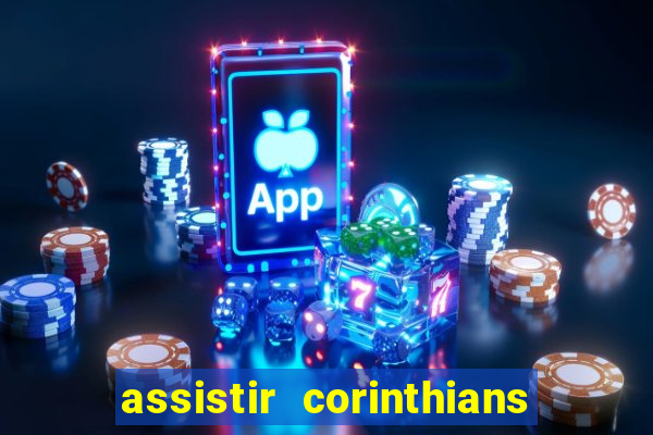 assistir corinthians x s o paulo futemax